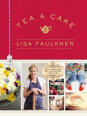 cover image of Tea and Cake with Lisa Faulkner